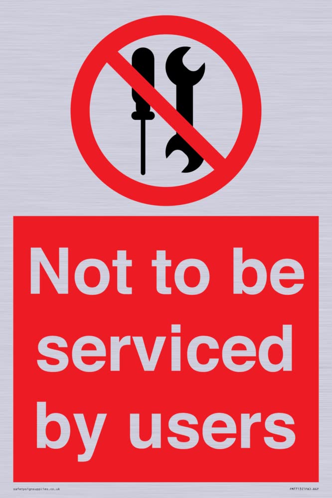Not to be serviced by users Sign - 200x300mm - A4P
