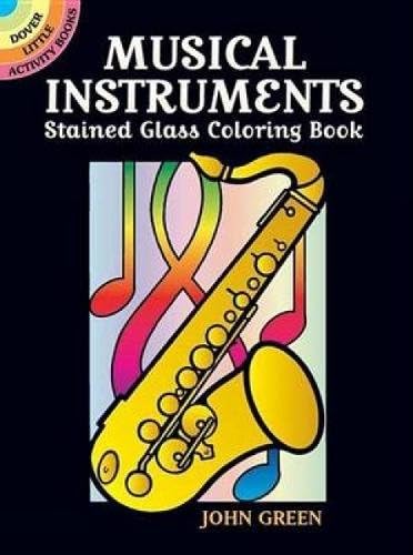 Musical Instruments Stained Glass Coloring Book (Dover Stained Glass Coloring Book) Paperback – July 7, 2006
