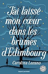 J'ai laissé mon coeur dans les brumes d'Edimbourg