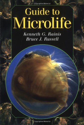 Guide to Microlife (Science: Life and Environmental Science), by Kenneth G. Rainis, Bruce J. Russell