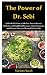 THE POWER OF DR. SEBI: Unleash the Power of Alkaline Diet to Reverse Diabetes and High Blood Pressure, Organ Cleansing and Prevent Disease through Dr. Sebi
