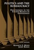 Politics and the Bureaucracy