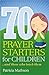 70 Prayer Starters for Children: ...and Those Who Teach Them