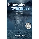 Bluewater Walkabout: Into Africa