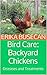 Bird Care: Backyard Chickens: Diseases and Treatments by Erika Busecan