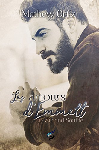 Second souffle 1 : Les Amours d'Emmett by (Paperback)