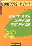 Exercices et QCM de physique et biophysique PCEM 1 : Avec corrigés détaillés by 