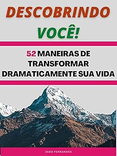 Livro Descobrindo Você!: 52 Maneiras de Transformar Drasticamente Sua Vida