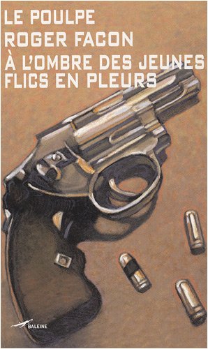 À l'ombre des jeunes flics en pleurs