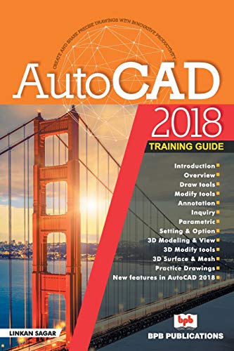 AutoCAD 2018 Training Guide by Linkan Sagar