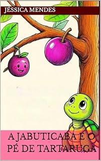 Livro A JABUTICABA E O PÉ DE TARTARUGA