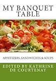 Image de My Banquet Table: International Cuisine (Volume 1)