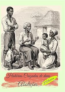 Livro HISTÓRIAS CRUZADAS DE DUAS ABOLIÇÕES