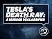 Tesla's Death Ray A Murder Declassified Season 1