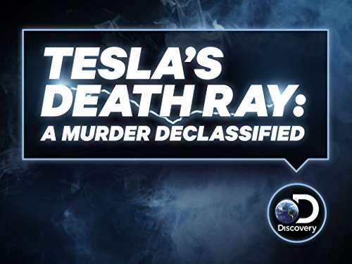 Tesla's Death Ray A Murder Declassified Season 1