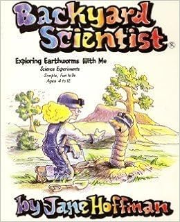 Backyard Scientist Exploring Earthworms With Me Science
