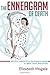 The Enneagram of Death: Helpful insights by the 9 types of people on grief, fear, and dying.