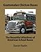 Guatemalan Chicken Buses: The Beautiful Afterlives of American School Buses by Mr. Daniel Radin