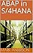 ABAP in S/4HANA by Mark Anderson