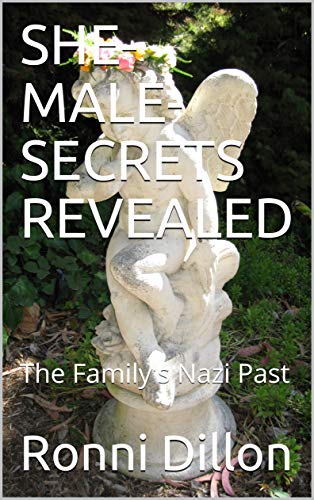 SHE-MALE-SECRETS REVEALED: The Family's Nazi Past (Growing Up She-Male Series)