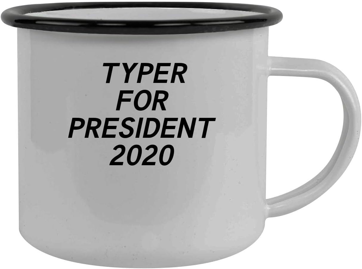 Typer For President 2020 - Stainless Steel 12Oz Camping Mug, Black