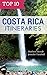 Top 10 Costa Rica Itineraries by Matthew Houde, Jennifer Turnbull