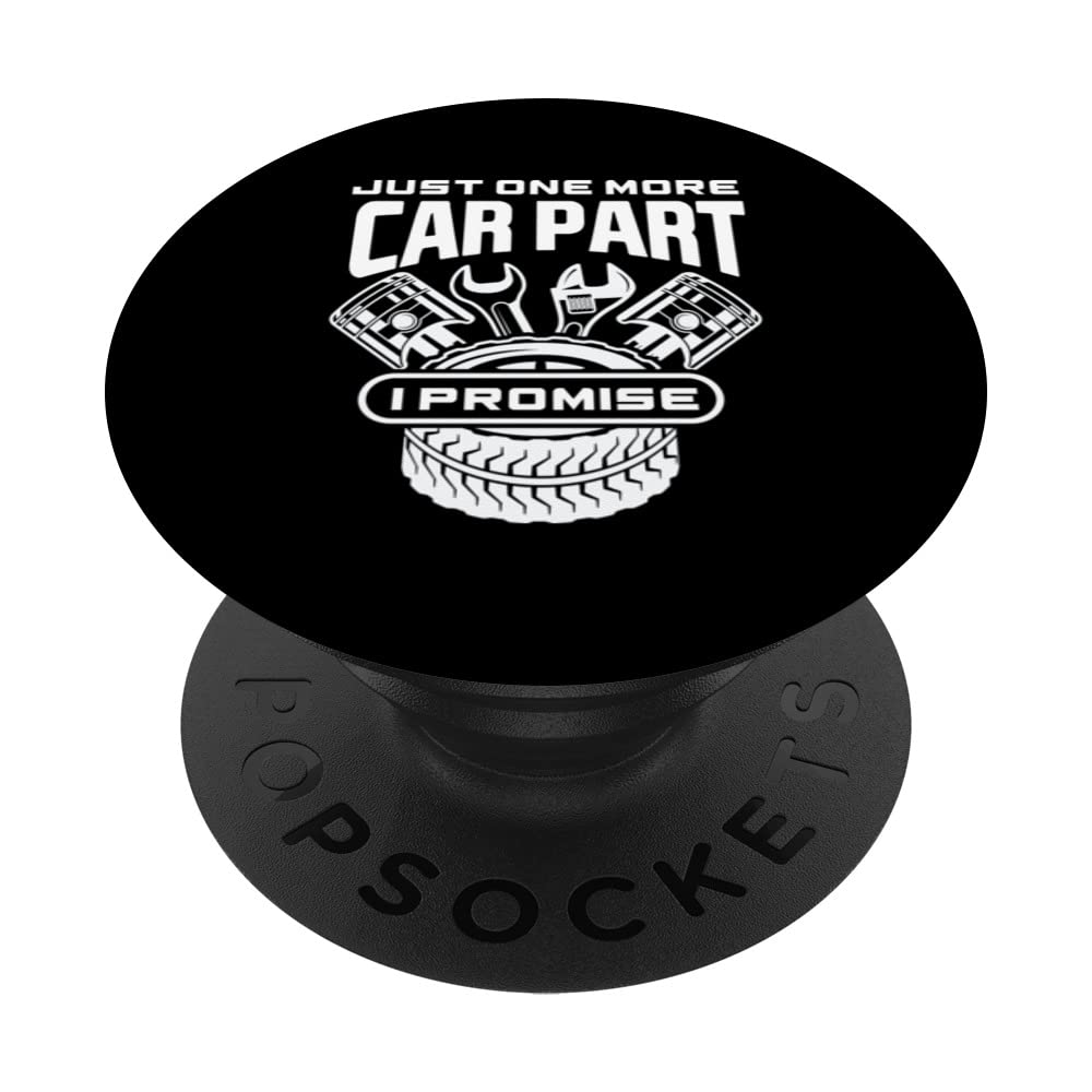 Just One More Car Part I Promise Funny Auto Car Mechanic PopSockets Swappable PopGrip