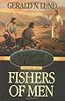 Fishers Of Men Kingdom And The Crown Gerald N Lund