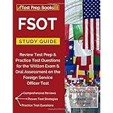 FSOT Study Guide Review: Test Prep &amp; Practice Test Questions for the Written Exam &amp; Oral Assessment on the Foreign Service Officer Test