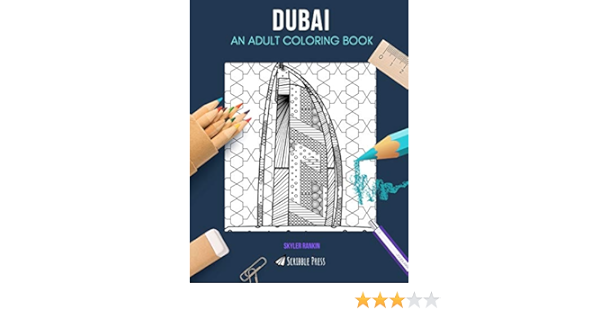 Download Dubai An Adult Coloring Book A Dubai Coloring Book For Adults Rankin Skyler 9781072635079 Amazon Com Books