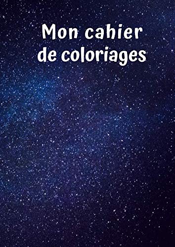 Mon Cahier de Coloriages: Cosmos No. 1 | 30 Pages | Blanc | Idée Cadeau (French Edition) by Petit Livre de Coloriage