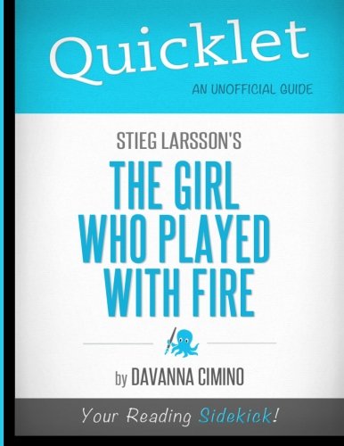 Quicklet - Stieg Larsson's The Girl Who Played with Fire