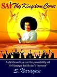 Sai, Thy Kingdom Come