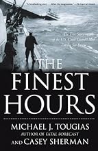 The Finest Hours: The True Story of the U.S. Coast Guard's Most Daring Sea Rescue