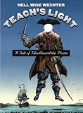 Teach's Light: A Tale of Blackbeard the Pirate (Chapel Hill Book)