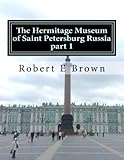 Image de The Hermitage Museum of Saint Petersburg Russia: Part 1 (Rob In Russia) (Volume 4)