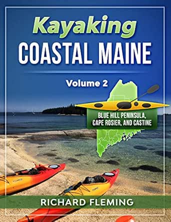 Kayaking Coastal Maine: Blue Hill Peninsula, Cape Rosier, and ...