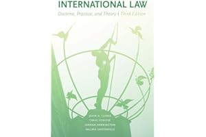 International Law: Doctrine, Practice, and Theory, Third Edition