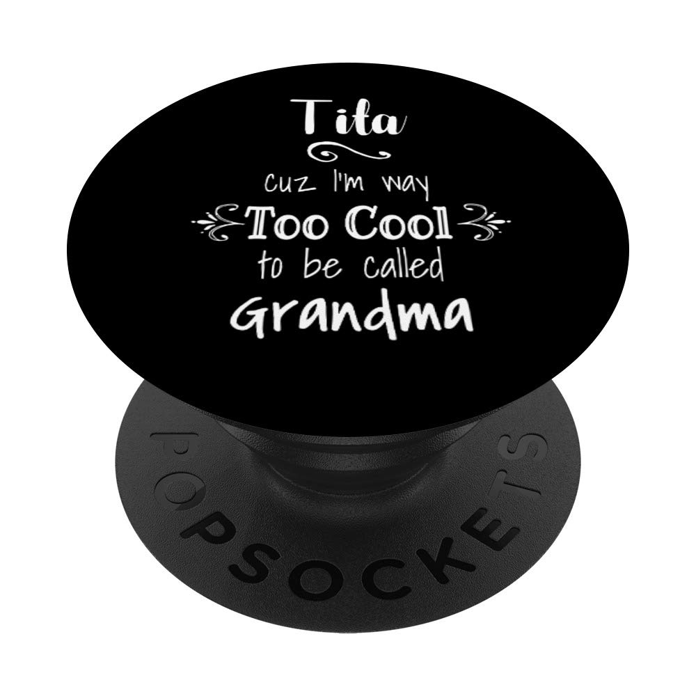 Tita Cool To Be Called Grandma Filipino Spanish Grandmother PopSockets Grip and Stand for Phones and Tablets