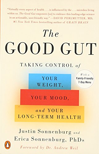 The Good Gut: Taking Control of Your Weight, Your Mood, and Your Long-term Health