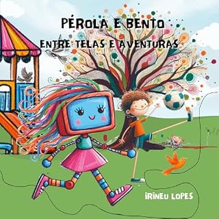 Livro Pérola e Bento: Entre telas e aventuras