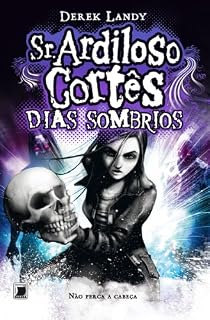 Livro Dias sombrios - Sr. Ardiloso Cortês
