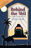 Behind the Veil: An Australian Nurse in Saudi Arabia by 