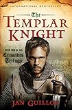 The Templar Knight: Book Two of the Crusades Trilogy by Jan Guillou
