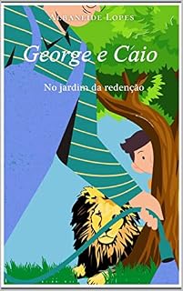 Livro George e Caio: No jardim da Redenção