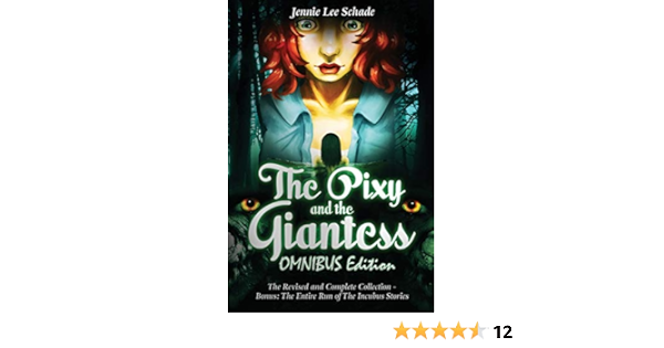 The Pixy And The Giantess Omnibus Edition Schade Jennie Lee Amazon Com Books The Pixy And The Giantess Omnibus Edition Schade Jennie Lee Amazon Com Books