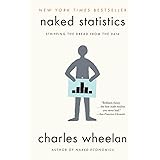 Naked Statistics: Stripping the Dread from the Data