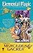 Elemental Magic: All-New Tales of the Elemental Masters by Mercedes Lackey, Mercedes Lackey