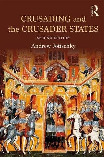 Crusading and the Crusader States (Recovering the Past)