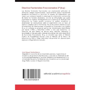 Diseños Factoriales Fraccionados 2^(k-p): Observaciones Influyentes - Estudio de Casos (Spanish Edition)